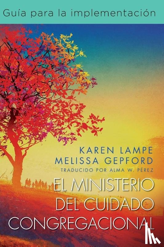 Lampe, Karen, Gepford, Melissa Collier - El Ministerio del Cuidado Congregacional