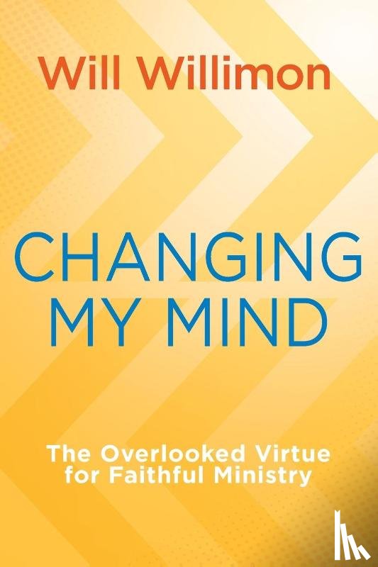 Willimon, William H - Changing My Mind