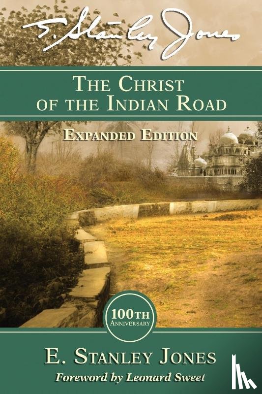 Jones, E Stanley - The Christ of the Indian Road Expanded Edition