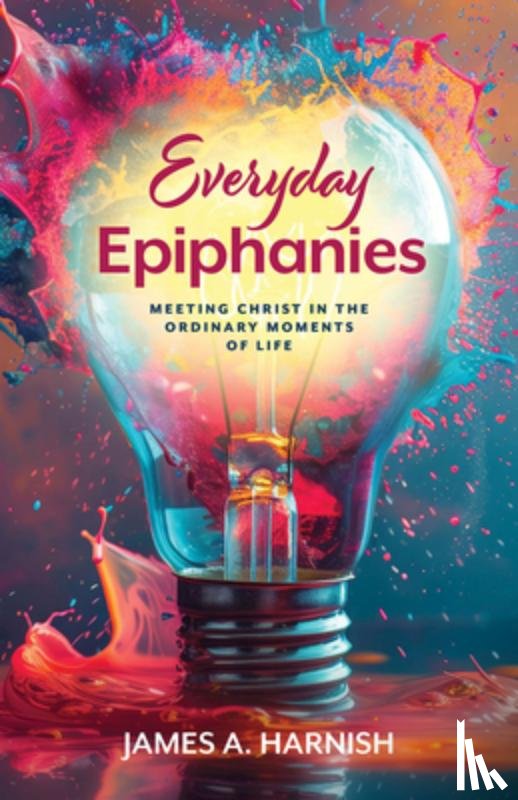 Harnish, James A. - Everyday Epiphanies