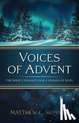 Skinner, Matthew L. - Voices of Advent