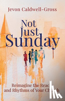 Caldwell-Gross, Jevon - Not Just Sunday