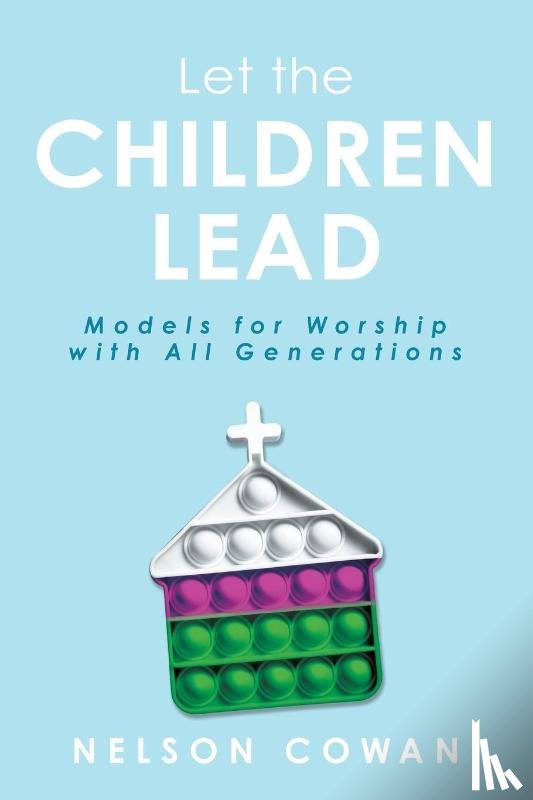 Cowan, Nelson - Let the Children Lead