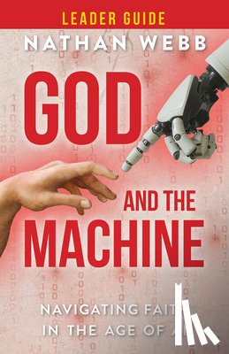 Webb, Nathan - God and the Machine Leader Guide