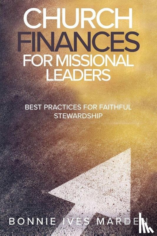 Marden, Bonnie Ives - Church Finances for Missional Leaders