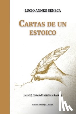 Calvo, Sergio Catalan, Seneca, Lucio Anneo - Cartas de un ESTOICO
