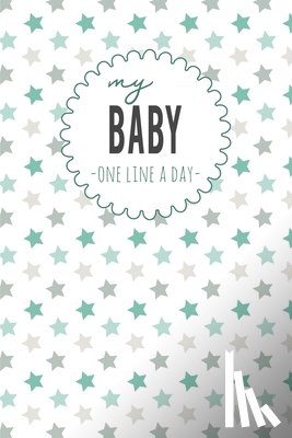 Design, Dadamilla - My Baby One Line a Day: Five Year Memory Book for new Moms.