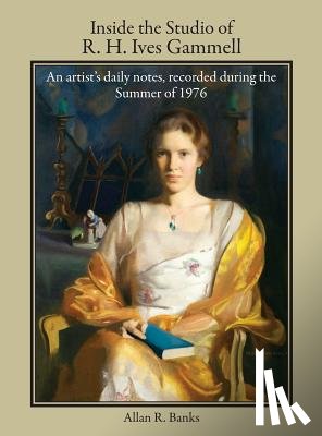 Banks, Allan R - Inside the Studio of R. H. Ives Gammell
