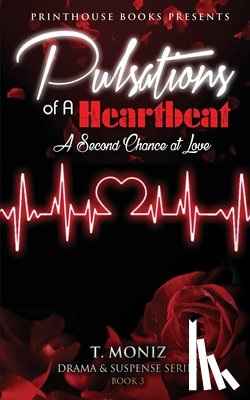 Moniz, T - Pulsations of a Heartbeat
