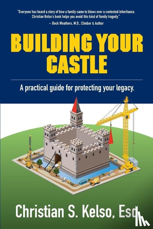 Kelso, Christian S - Building Your Castle