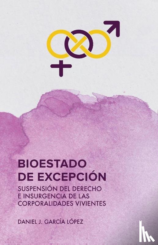 García López, Daniel J - Bioestado de excepción