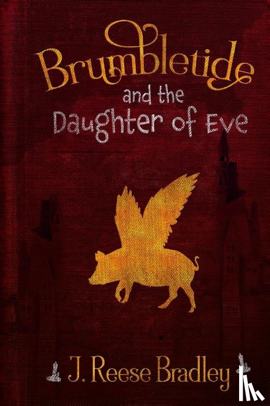 Bradley, J Reese - Brumbletide and the Daughter of Eve