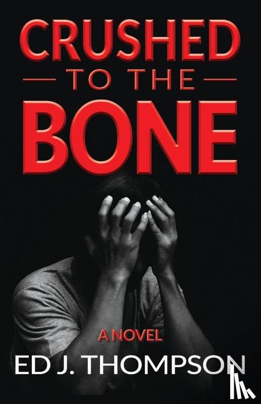 Thompson, Ed J - Crushed to the Bone