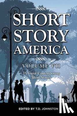 Johnston, T. D. - Short Story America: Volume 7
