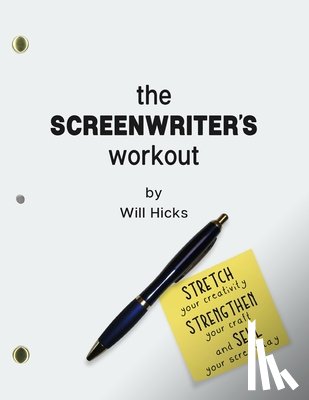 Hicks, Will - The Screenwriter's Workout