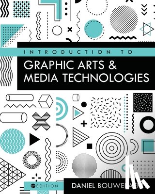 Bouweraerts, Daniel - Introduction to Graphic Arts and Media Technologies