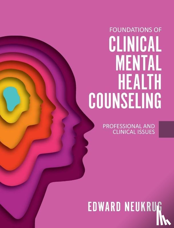 Neukrug, Edward - Foundations of Clinical Mental Health Counseling