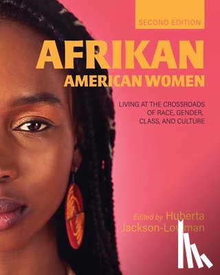 Jackson-Lowman, Huberta - Afrikan American Women: Living at the Crossroads of Race, Gender, Class, and Culture