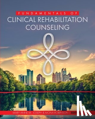 Joseph, Mary-Anne - Fundamentals of Clinical Rehabilitation Counseling