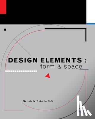 Puhalla, Dennis - Design Elements: Form and Space