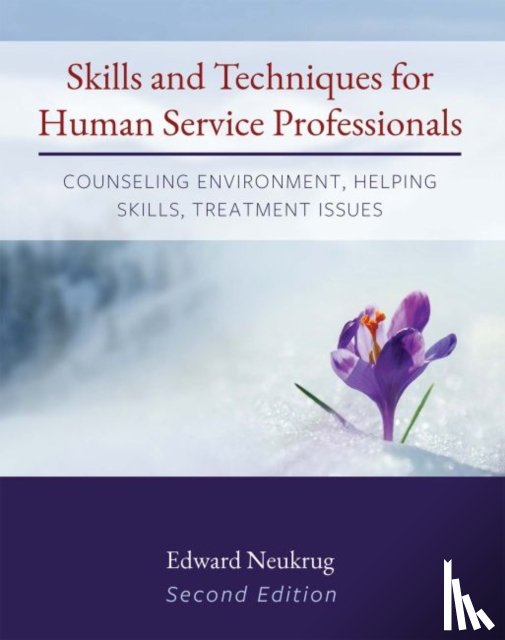 Neukrug, Edward - Skills and Techniques for Human Service Professionals