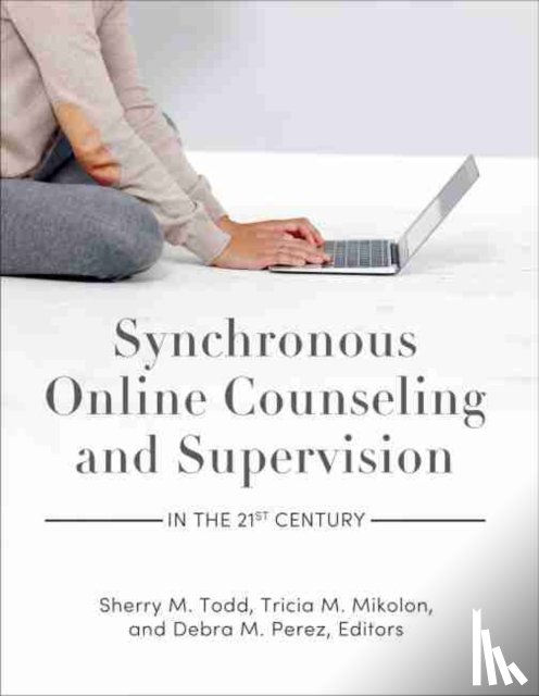  - Synchronous Online Counseling and Supervision in the 21st Century