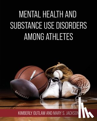 Outlaw, Kimberly - Mental Health and Substance Use Disorders Among Athletes
