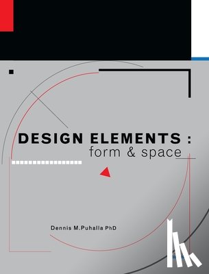 Puhalla, Dennis - Design Elements: Form and Space
