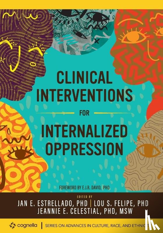 Estrellado, Jan E., Felipe, Lou S., Celestial, Jeannie E. - Clinical Interventions for Internalized Oppression