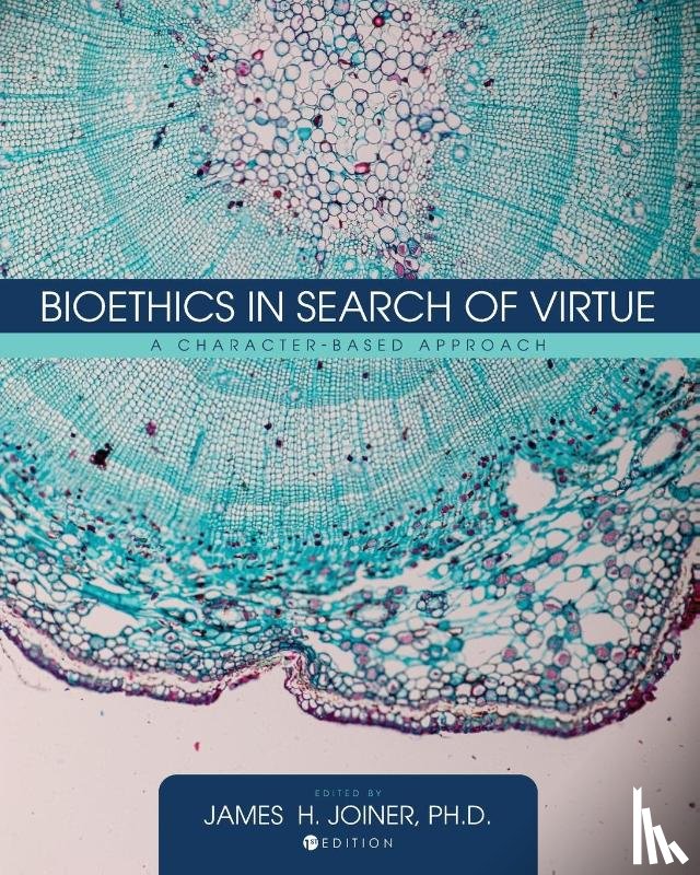  - Bioethics in Search of Virtue