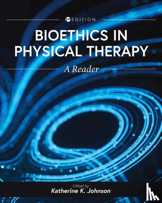  - Bioethics in Physical Therapy
