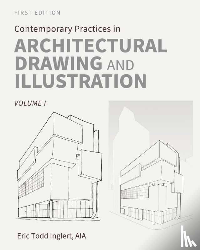 Inglert, Eric Todd - Contemporary Practices in Architectural Drawing and Illustration