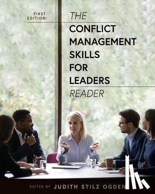 Ogden, Judith Stilz - The Conflict Management Skills for Leaders Reader