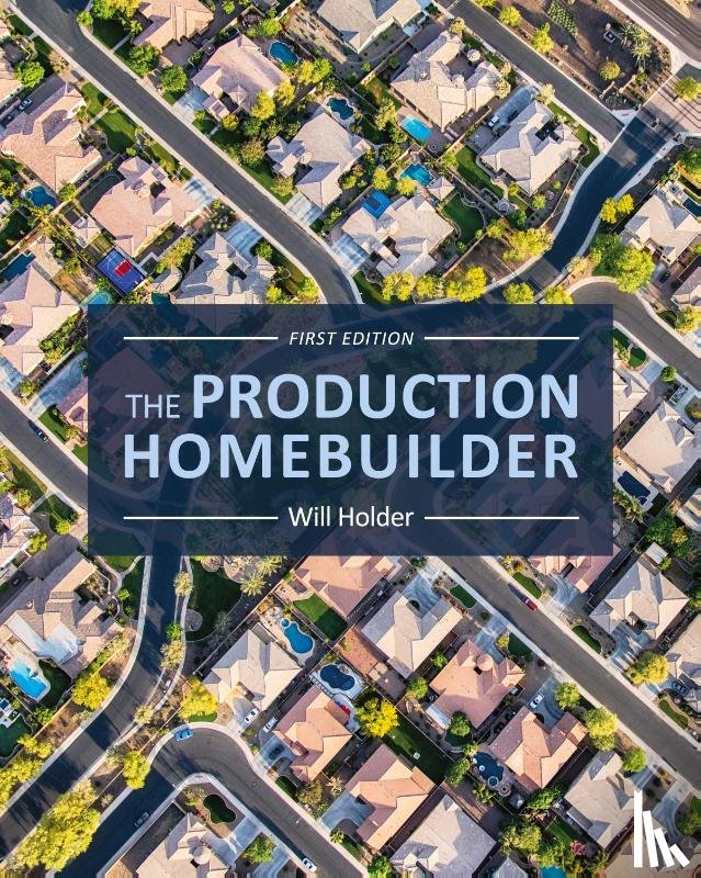Holder, Will - The Production Homebuilder