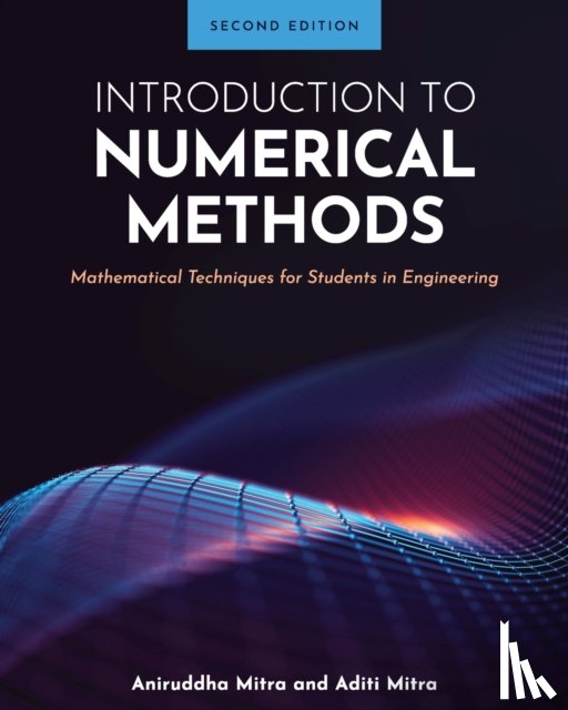 Mitra, Aniruddha, Mitra, Aditi - Introduction to Numerical Methods