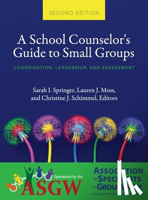  - School Counselor's Guide to Small Groups