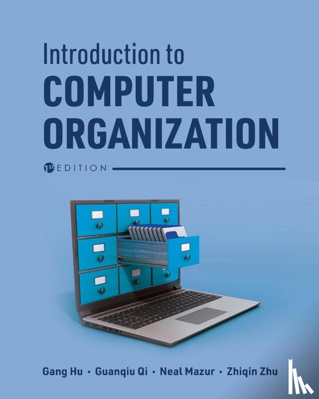 Hu, Gang, Mazur, Neal, Zhu, Zhiqin - Introduction to Computer Organization