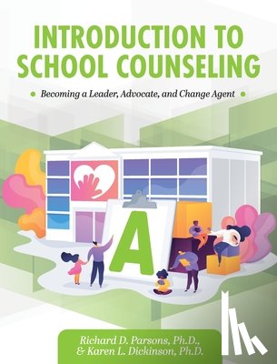 Parsons, Richard D, Dickinson, Karen - Introduction to School Counseling