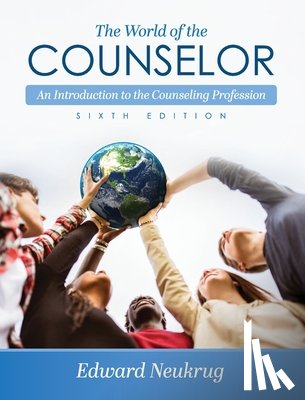 Neukrug, Edward - World of the Counselor