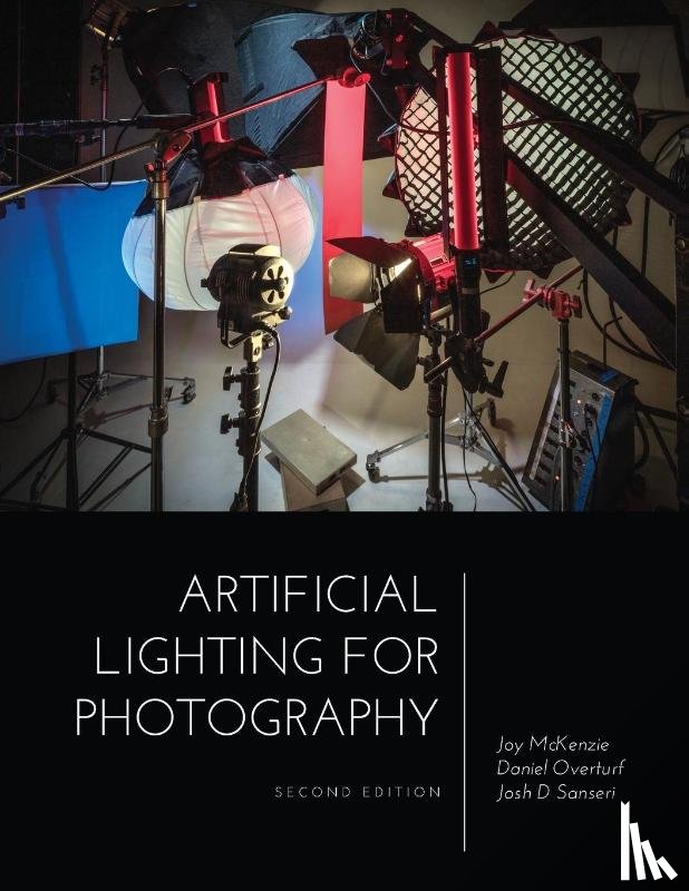 Overturf, Daniel, Sanseri, Josh D, McKenzie, Joy - Artificial Lighting for Photography