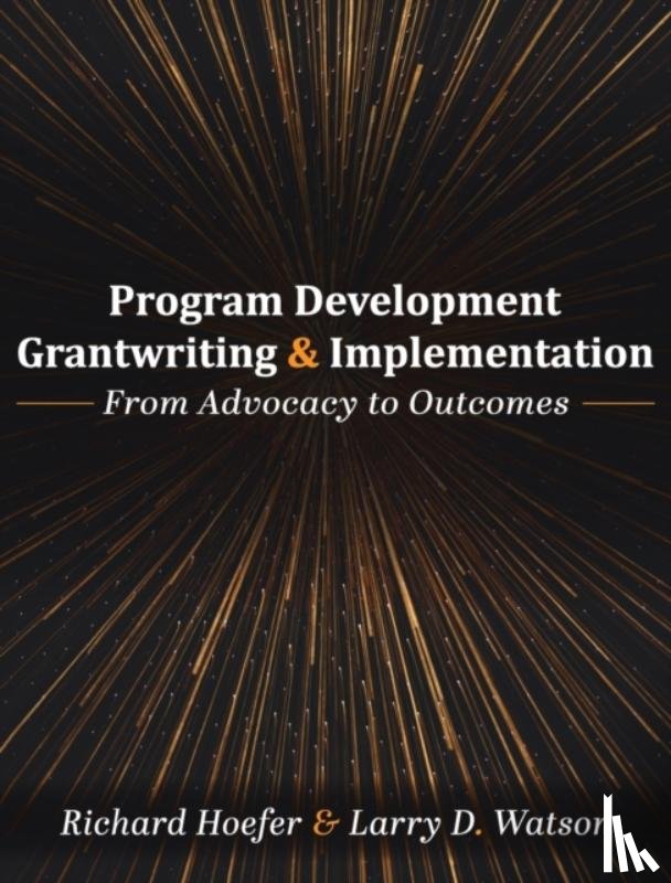 Hoefer, Richard, Watson, Larry D - Program Development, Grantwriting, and Implementation