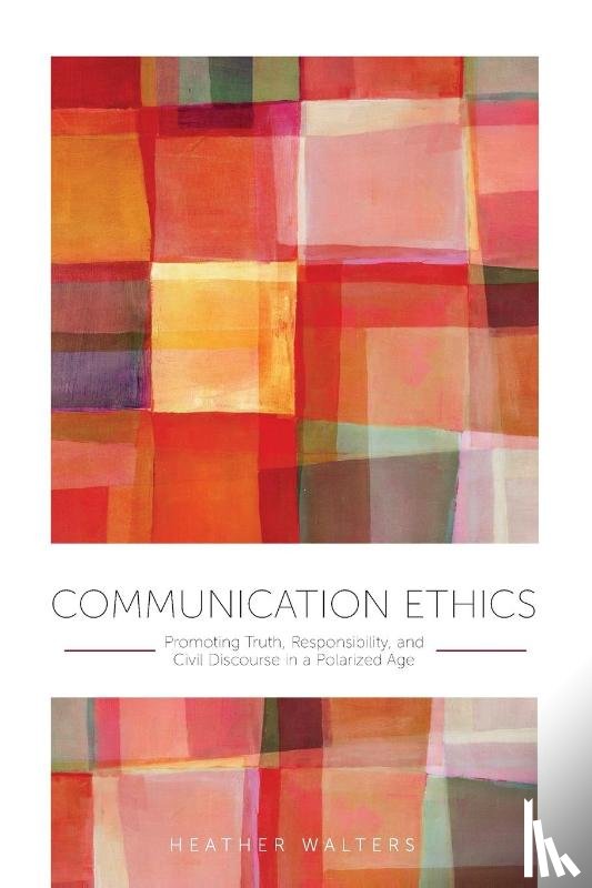 Walters, Heather - Communication Ethics