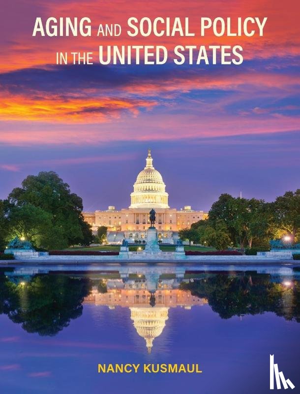 Kusmaul, Nancy - Aging and Social Policy in the United States