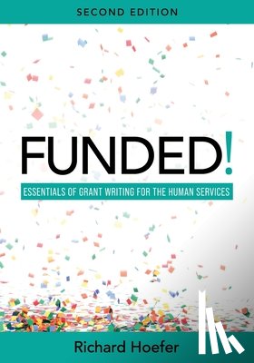 Hoefer, Rick - Funded!: Essentials of Grant Writing for the Human Services