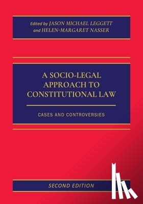 Leggett, Jason - A Socio-Legal Approach to Constitutional Law: Cases and Controversies