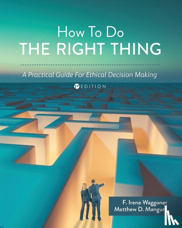Waggoner, F. Irene, Mangum, Matthew D. - How To Do the Right Thing