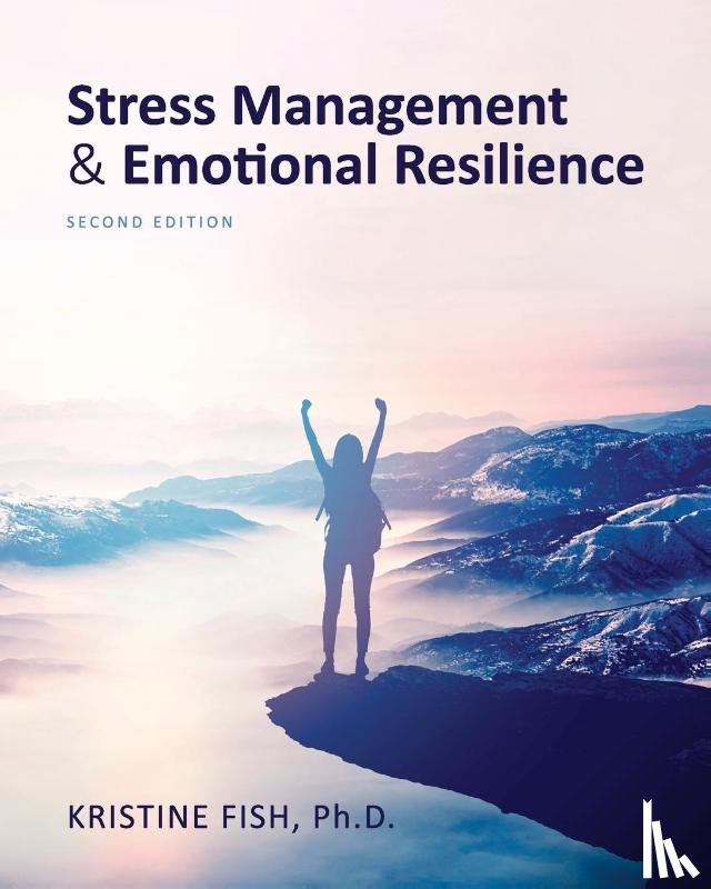 Fish, Kristine - Stress Management and Emotional Resilience