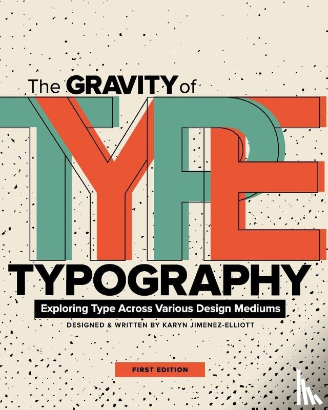 Jimenez-Elliott, Karyn - GRAVITY OF TYPOGRAPHY