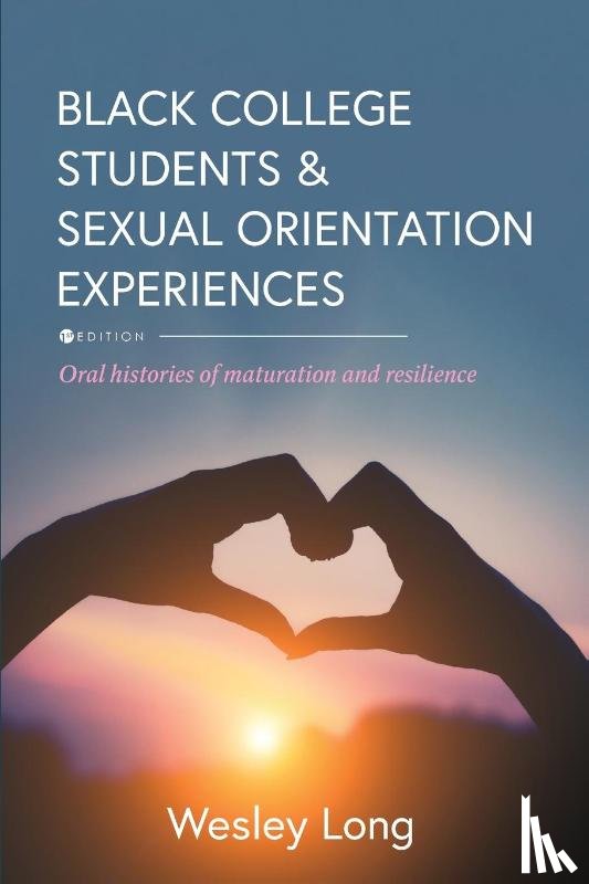 Long, Wesley - Black College Students and Sexual Orientation Experiences