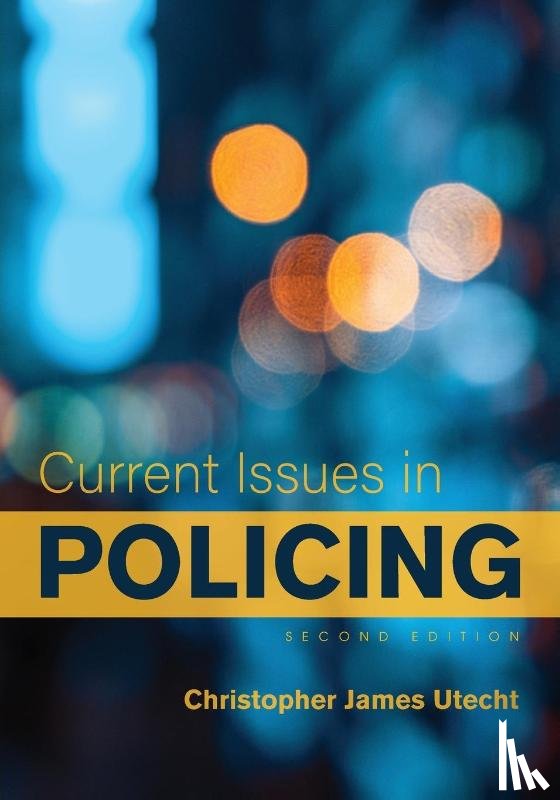 Utecht, Christopher James - Current Issues in Policing